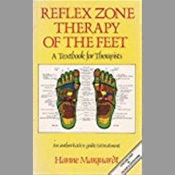 Reflex Zone Therapy of the Feet: A Textbook for Therapists