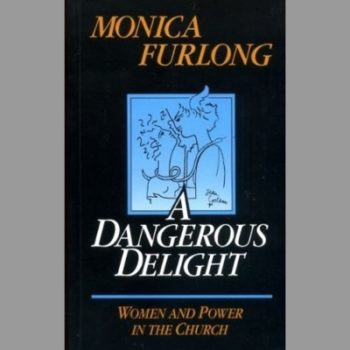 A Dangerous Delight: Women and Power in the Church