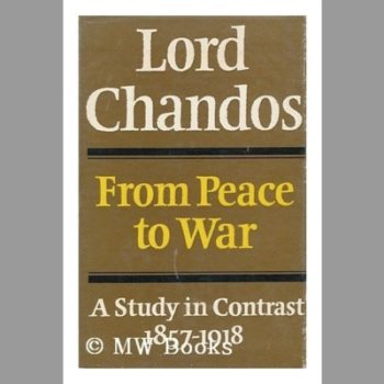 From Peace to War: A Study in Contrast, 1857-1918