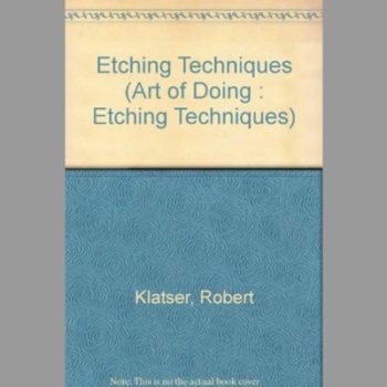 The Art of Doing: Etching Techniques