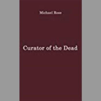 Curator of the Dead: Thomas Hodgkin (1798-1866) Doctor and Campaigner for Human Rights