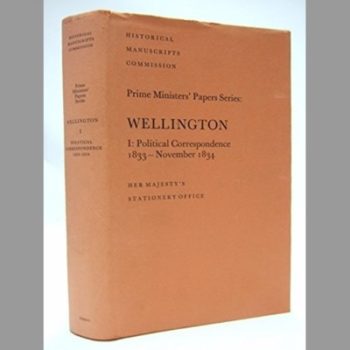 Wellington: Political Correspondence, 1833-Nov.1834 v. 1 (Prime Ministers' Papers)