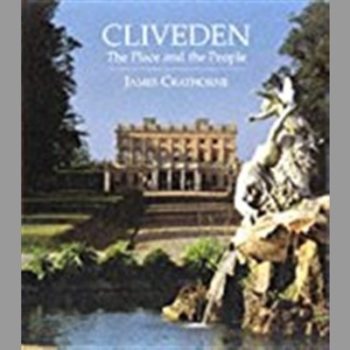 Cliveden: The Place and the People