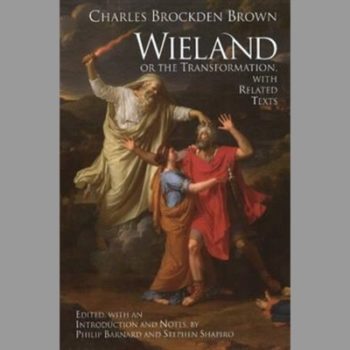 Wieland or the Transformation an American Tale with Related Texts