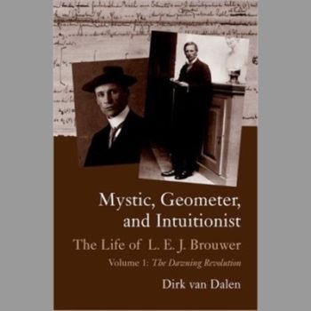 Mystic, Geometer, and Intuitionist: The Life of L. E. J. Brouwer, Vol. 1 - The Dawning Revolution