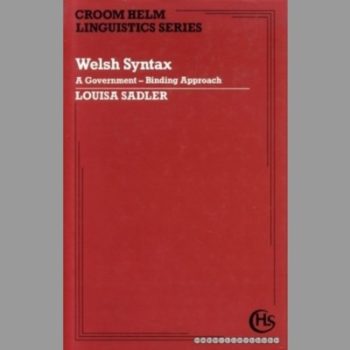 Welsh Syntax: A Government-binding Approach (Croom Helm Linguistics Series)