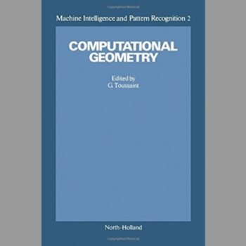 Computational Geometry (Machine intelligence and pattern recognition)