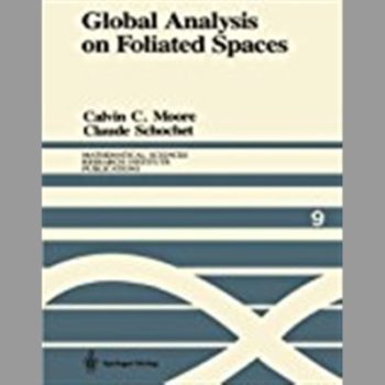 Global Analysis on Foliated Spaces (Mathematical Sciences Research Institute Publications)