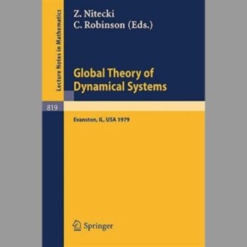 Global Theory of Dynamical Systems: Proceedings of an International Conference Held at Northwestern University, Evanston, Illinois, June 18-22, 1979 (Lecture Notes in Mathematics)