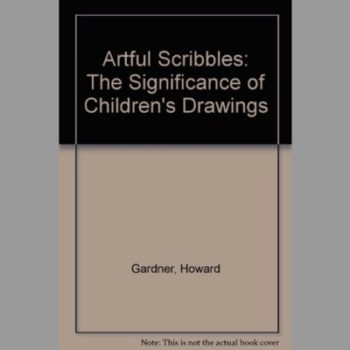 Artful Scribbles: The Significance of Children's Drawings