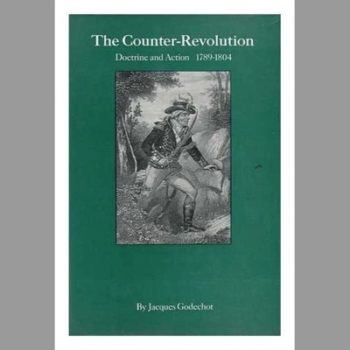 Counter-revolution?: Doctrine and Action, 1789-1804