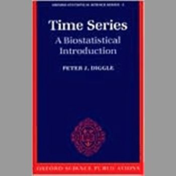 Time Series: A Biostatistical Introduction (Oxford Statistical Science Series, No. 5)