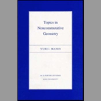 Topics in Non-Commutative Geometry (Princeton Legacy Library)
