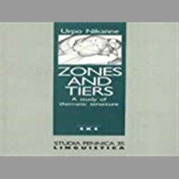 Zones and Tiers: A Study of Thematic Structure (Studia fennica)