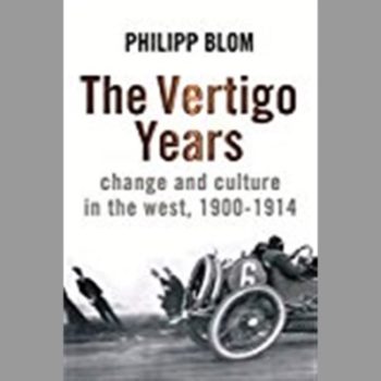 The Vertigo Years: Change and Culture in the West 1900-1914