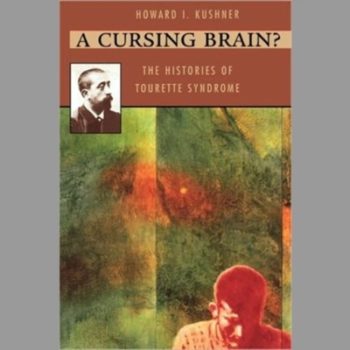 A Cursing Brain?: The Histories of Tourette Syndrome