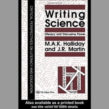 Writing Science: Literacy And Discursive Power (Critical Perspectives on Literacy & Education)