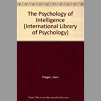 The Psychology of Intelligence (International Library of Psychology)