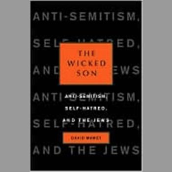 Wicked Son: Anti-semitism, Self-hatred, and the Jews (Jewish Encounters)