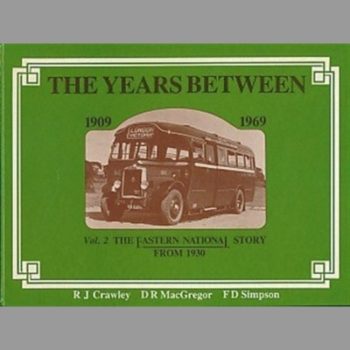 Years Between, 1909-69: The Eastern National Story from 1930 v. 2