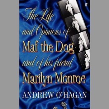 The Life and Opinions of Maf the Dog and of His Friend Marilyn Monroe