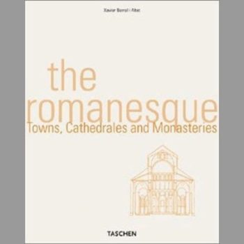 The Romanesque: Towns, Cathedrals and Monasteries