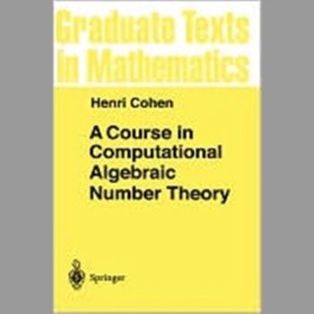 A Course in Computational Algebraic Number Theory (Graduate Texts in Mathematics)