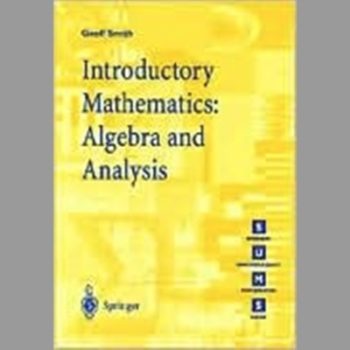 Introductory Mathematics: Algebra and Analysis