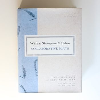 William Shakespeare and Others: Collaborative Plays (The RSC Shakespeare)