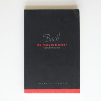 Bach: The Mass in B Minor
