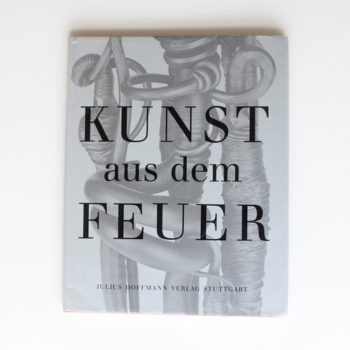 Kunst aus dem Feuer