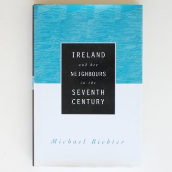 Ireland and her Neighbours in the Seventh Century