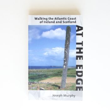 At the Edge: Walking the Atlantic Coast of Ireland and Scotland (Non-fiction)
