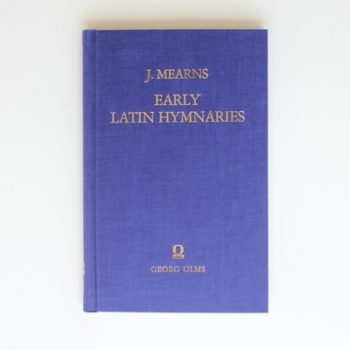 Early Latin Hymnaries: an index of Hymns in Hymnaries before 1100