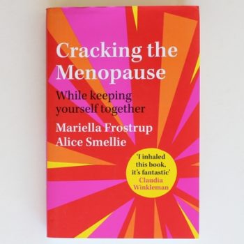 Cracking the Menopause: While Keeping Yourself Together