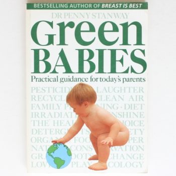 Green Babies: practical Guidance for Today's Parents
