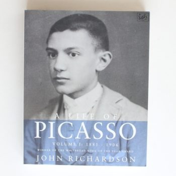 A Life of Picasso: Volume 1 1881-1906