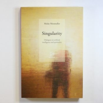 Singularity: Dialogues on Artificial Intelligence and Spirituality