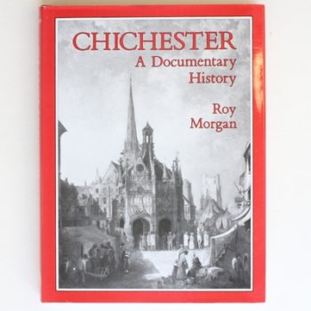 Chichester: A Documentary History