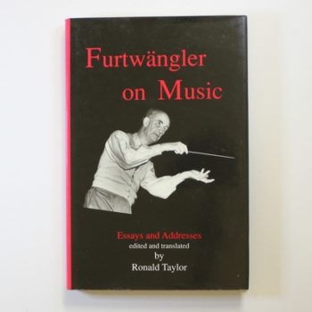 Furtwängler on Music: Essays and Addresses by Wilhelm Furtwängler