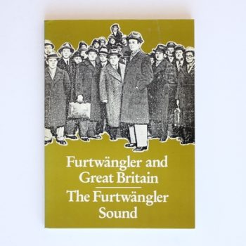 Furtwangler and Great Britain and The Furtwangler Sound