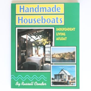 Handmade Houseboats: Independent Living Afloat