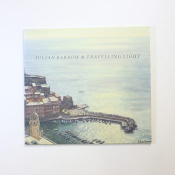 Julian Barrow: Travelling Light