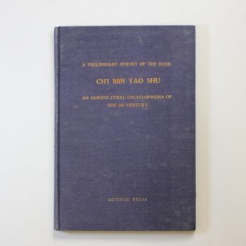 A Preliminary Survey of the Book Ch'I Min Yao Shu: An Agricultural Encyclopaedia of the 6th Century