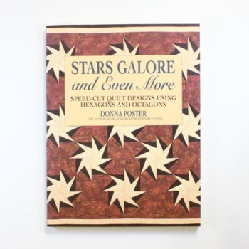 Stars Galore and Even More: Speed-cut Quilt Designs Using Hexagons and Octagons (Contemporary Quilting)