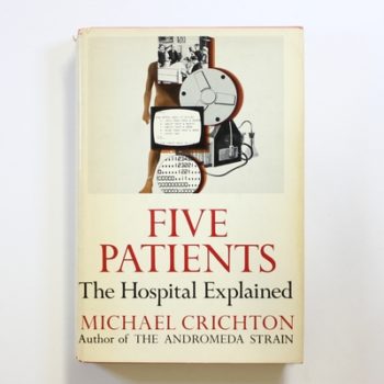 Five Patients: The Hospital Explained