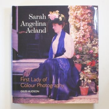 Sarah Angelina Acland – First Lady of Colour Photography