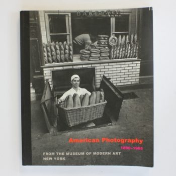 American Photography 1890 to 1965 from the Museum of Modern Art, New York