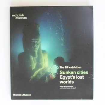 Sunken cities: Egypt's lost worlds (British Museum)