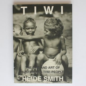 Tiwi: The Life and Art of Australia's Tiwi People